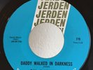 Psych Garage 45 Gil Bateman Daddy Walked In Darkness on Jerden HEAR