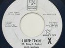 NORTHERN SOUL - RARE PROMO - FRED HUGHES: I KEEP TRYIN’ / WE’VE GOT LOVE 45rpm