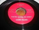 Cicero Blake DETROIT NORTHERN SOUL 45 You're Gonna Be Sorry / Sad Feelings