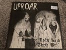 Uproar - And The Lord Said Let There Be Lp 1st Press Vinyl GBH Adicts Discharge