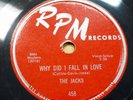 THE JACKS doo-wop 78 WHY DID I FALL IN LOVE  Sugar Baby on MINT Minus RPM RJ 597