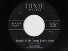 Rockabilly 45 - Pete Peters - Rockin N' My Sweet Baby's Arms - Dixie - mp3 rare
