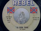 REB REBEL 45 RPM Record Johnny Rebel In C**N Town Still Looking for a Handout