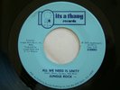 JUNGLE ROCK / ALL WE NEED IS UNITY b/w LIFE IS A GAMBLE..IT'S A THANG..EX..FUNK