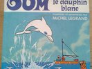 MICHEL LEGRAND Oum le dauphin blanc 45t ORIGINAL FRANCE 1971