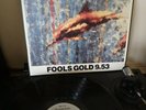THE STONE ROSES - FOOLS GOLD 9.53 12
