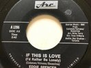 NORTHERN SOUL Eddie Spencer IF THIS IS LOVE Arc 45 very rare Canadian NM