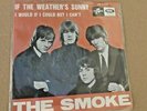The Smoke - If the Weather's Sunny - Single 7''