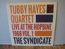 TUBBY HAYES 4tet - THE SYNDICATE:LIVE AT THE HOPBINE 1968 Vol 1 LP