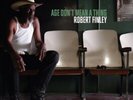 FINLEY, ROBERT  - AGE DON'T MEAN A THING (VINYL) New