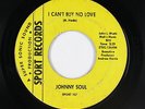 Northern Soul 45 - Johnny Soul - I Can't Buy No Love - Sport - mp3