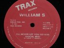 WILLIAM S I'll Never Let You Go TRAX 12