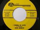 LEON HARMON I Wanna Be Loved ALCO R&B Mod Soul Funk Garage Ohio LISTEN