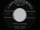 Latin Plena 45 DANIEL SANTOS/MYRTA SILVA Tanta Vanidad/No Hay on Spanoramic NM