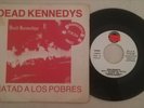 VINYL SINGLE DEAD KENNEDYS KILL THE POOR MATAD A LOS POBRES PROMO SPAIN EP 1981
