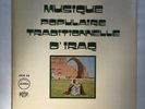 MUSIQUE POPULAIRE TRADITIONNELLE D' IRAQ   OCORA LP GATEFOLD W. INNER PAGES