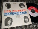 LED ZEPPELIN Muchisimo amor/Ruptura de comunicaciones 7'' 45 1969 *SPAIN*