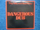 KING TUBBY MEETS ROOTS RADICS - Dangerous Dub - Vinyl LP UK 1981 Blue