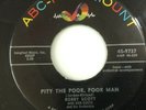 BOBBY SCOTT - PITY THE POOR POOR MAN / WHITE LINE - ABC 9737