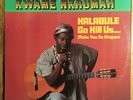 KWAME NKRUMAH Kalabule Go Kill Us LP on Pan African NM highlife