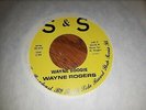 WAYNE ROGERS Wayne Boogie/Til She Comes Back To Me S&S 473 Rockabilly 45 NM