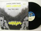 12' KEN LASZLO---HEY HEY GUY (SPECIAL NUNK REMIX) (ITALO) (EX)