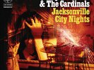 Ryan Adams & the Cardinals - Jacksonville City Nights