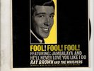RAY BROWN & THE WHISPERS Fool Fool Fool 7