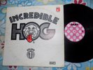 INCREDIBLE HOG, RARE, BASF LABEL, VENEZUELA, ROCK, VG++, LP,  VOL 1 , PROG,
