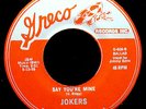 JOKERS-Little Mama+Say Your Mine-Rare Rockabilly Reissue 45-GRECO #609-Near Mint