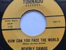 Monster Northern Soul 45 Beverly Savage How Can You Face The World MINT