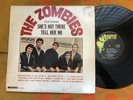 The Zombies She's Not There Tell Her No mono original US vinyl LP