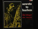 Hal Singer Jazz Quartet-Soweto To Harlem-Sun 1849-SOUTH AFRICA RARE
