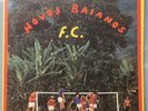 NOVOS BAIANOS F.C.  1973  LP GATEFOLD BOOKLET PSYCH  TROPICALIA BRAZIL ORIG RARE