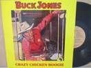 Buck Jones & His Rhythm Riders Crazy Chicken Boogie LP 1979 *EX* RARE Rockabilly