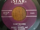 Novelty Rockabilly 45 Buddy Sharpe & The Shakers - Toothache HEAR  Star