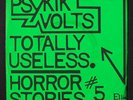 PSYKIK VOLTS: Totally Useless / Horror Stories No. 5 45 (UK, PS w/ corner bend