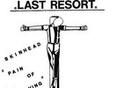 Last Resort ?- Skinhead - Pain Of Living 7