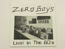 ZERO BOYS Livin' In The 80's 7