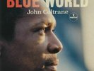 COLTRANE, John - Blue World - Vinyl (heavyweight vinyl LP)