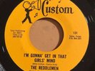 THE REDDLEMEN I'm Gonna Get In That Girl's Mind 45 on Custom Texas Garage HEAR