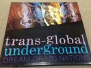 TRANSGLOBAL UNDERGROUND 