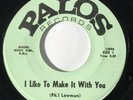 PHIL LOWMAN I Like to Make it With You Palos Deep Soul VG+ 45 HEAR