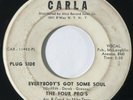 FOUR PRO'S Everybody's Got Some Soul Carla Northern Soul Promo 45 HEAR
