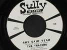 TRACERS: She Said Yeah / Which Me 45 (white label, clean ) Rock & Pop