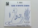 MARC BOLAN  & T REX  2015  UK LIMITED EDITION 45   RIDE A WHITE SWAN   EXCELLENT