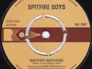 UK Punk SPITFIRE BOYS British Refugee 45 RK HEAR