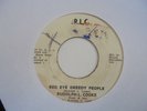 RUDOLPHE L COOKE Red Eye Greedy People RLC Reggae 7