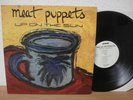 MEAT PUPPETS Up On The Sun - Original UK LP on SST  Curt Kirkwood Eyes Adrift NM