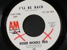 ROGER NICHOLS: I'll Be Back / Just Beyond Your Smile 45 (dj, xol) Rock & Pop
